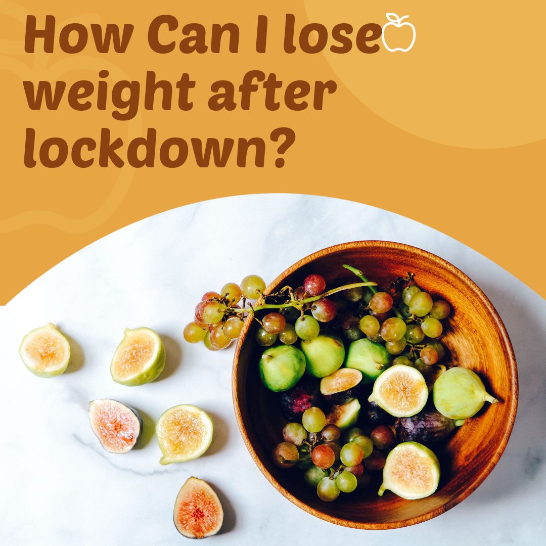 How Can I lose weight after lockdown?